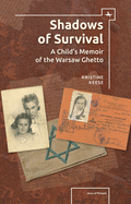 Shadows of Survival: A Child's Memoir of the Warsaw Ghetto