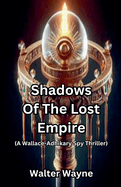 Shadows Of The Lost Empire