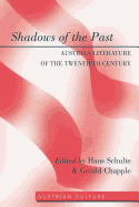 Shadows of the Past: Austrian Literature of the Twentieth Century