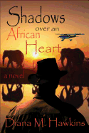 Shadows Over an African Heart