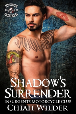 Shadow's Surrender: Insurgents Motorcycle Club - Cullinan, Lisa (Editor), and Wilder, Chiah