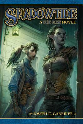 Shadowtide: A Blue Rose Novel - Carriker, Joseph