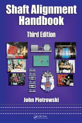 Shaft Alignment Handbook - Piotrowski, John