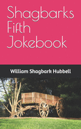 Shagbarks Fifth Jokebook