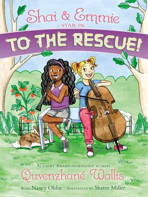 Shai & Emmie Star in to the Rescue! - Wallis, Quvenzhane, and Ohlin, Nancy