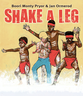 Shake A Leg - Ormerod, Jan, and Pryor, Boori Monty