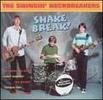 Shake Break! - Swingin' Neckbreakers