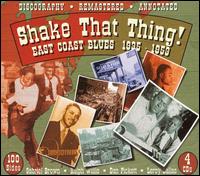 Shake That Thing: East Coast Blues 1935-1953 - Various Artists