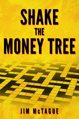 Shake the Money Tree - McTague, Jim