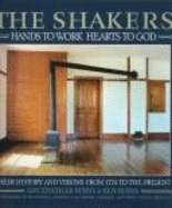 Shakers - Burns, Amy Stechler, and Clay, Langdon (Photographer), and Burns, Ken (Photographer), and Lindsay, Elderess Bertha (Foreword by)