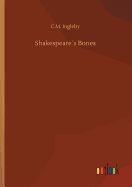 Shakespeares Bones