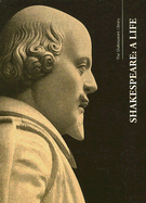 Shakespeare: A Life
