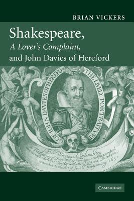 Shakespeare, 'A Lover's Complaint', and John Davies of Hereford - Vickers, Brian