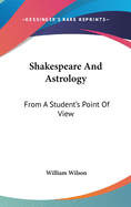 Shakespeare And Astrology: From A Student's Point Of View