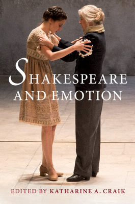 Shakespeare and Emotion - Craik, Katharine A. (Editor)