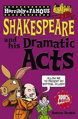 Shakespeare and His Dramatic Acts. by Andrew Donkin - Donkin, Andrew