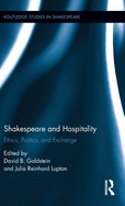 Shakespeare and Hospitality: Ethics, Politics, and Exchange