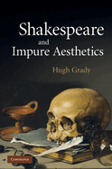 Shakespeare and Impure Aesthetics