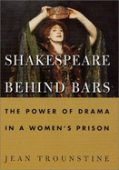 Shakespeare Behind Bars: The Power of Drama in a Women's Prison