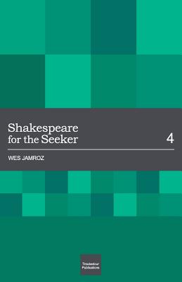 Shakespeare for the Seeker - Jamroz, Wes