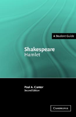 Shakespeare: Hamlet - Cantor, Paul A.
