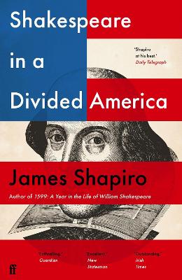 Shakespeare in a Divided America - Shapiro, James