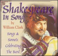 Shakespeare in Song - William Clarke