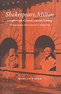 Shakespeare, Milton and Eighteenth-Century Literary Editing: The Beginnings of Interpretative Scholarship