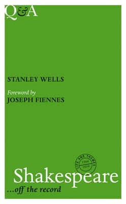 Shakespeare-- Off the Record - Wells, Stanley W