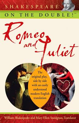 Shakespeare on the Double! Romeo and Juliet - Shakespeare, William, and Snodgrass, Mary Ellen (Translated by)