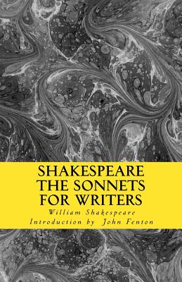 Shakespeare: The Sonnets for Writers - Fenton, John (Introduction by), and Shakespeare, William