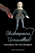 Shakespeare Unravelled: Court Plays: The 1623 Deception