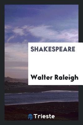 Shakespeare - Raleigh, Sir Walter