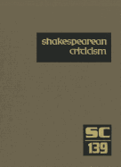 Shakespearean Criticism: Criticism of William Shakespeare's Plays & Poetry, from the First Published Appraisals to Current Evaluations