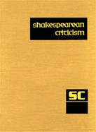 Shakespearean Criticism: Excerpts from the Criticism of William Shakespeare's Plays & Poetry, from the First Published Appraisals to Current Evaluations - Lee, Michelle (Editor)
