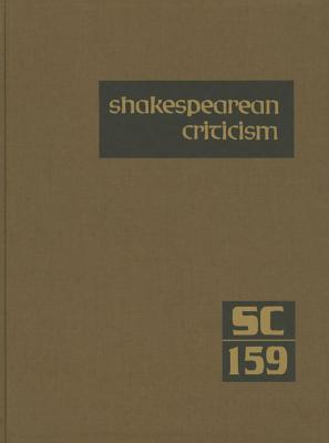 Shakespearean Criticism: Excerpts from the Criticism of William Shakespeare's Plays & Poetry, from the First Published Appraisals to Current Evaluations - Trudeau, Lawrence J (Editor)