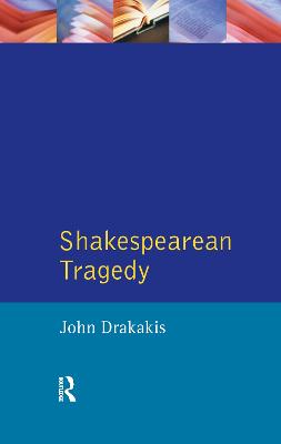 Shakespearean Tragedy - Drakakis, John