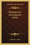 Shakespeare's Environment (1918)