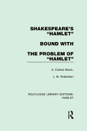 Shakespeare's "Hamlet" bound with The Problem of Hamlet