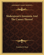 Shakespeare's Insomnia and the Causes Thereof