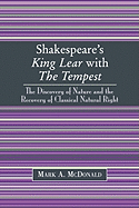 Shakespeare's King Lear with the Tempest: The Discovery of Nature and the Recovery of Classical Natural Right