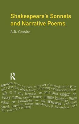 Shakespeare's Sonnets and Narrative Poems - Cousins, A D