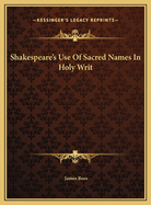Shakespeare's Use of Sacred Names in Holy Writ