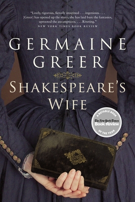 Shakespeare's Wife - Greer, Germaine