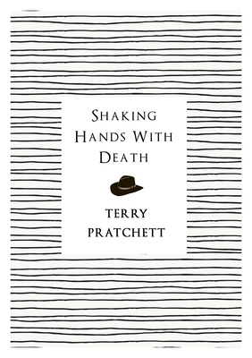 Shaking Hands With Death - Pratchett, Terry