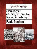 Shakings. Etchings from the Naval Academy