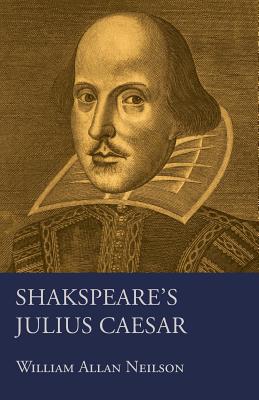 Shakspeare's Julius Caesar - Neilson, William Allan