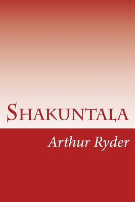 Shakuntala: Kalidasa - Ryder, Arthur