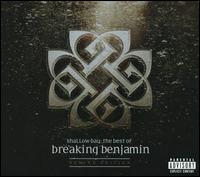 Shallow Bay: The Best of Breaking Benjamin - Breaking Benjamin