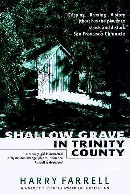 Shallow Grave in Trinity County - Farrell, Harry